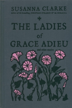 The Ladies of Grace Adieu - Clarke Susanna