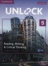 Unlock 5 Reading, Writing, & Critical Thinking Student's Book Mob App and Williams Jessica, Ostrowska Sabina, Sowton Chris