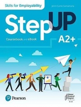 Step Up. Skills for Employability A2+ CB + ebook - Praca zbiorowa
