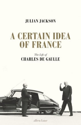 A Certain Idea of France - Jackson Julian