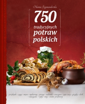 750 tradycyjnych polskich potraw - Szymanderska Hanna
