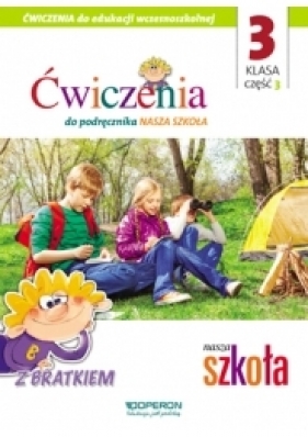 Nasza Szkoła SP 3/ ćw. OPERON - Opracowanie zbiorowe