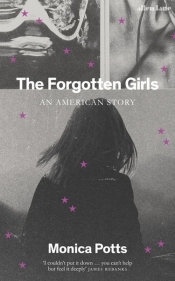 The Forgotten Girls - Potts Monica