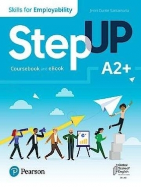 Step Up. Skills for Employability A2+ CB + ebook - Opracowanie zbiorowe