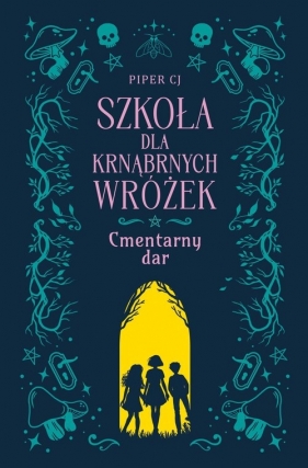 Szkoła dla Krnąbrnych Wróżek - Piper CJ
