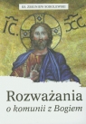 Rozważania o komunii z Bogiem Sobolewski Zbigniew
