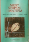 Między sierpem i młotem Zabrali mu ojca i matkę - pozostała wiara Wurmbrand Mihai