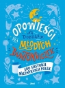 Opowieści na dobranoc dla młodych buntowniczek. 100 historii niezwykłych Sylwia Chutnik