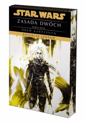 Star Wars. Kolekcja Legend. Zasada dwóch. Trylogia Darth Bane. Tom 2 (ekskluzywna edycja) - Drew Karpyshyn, Andrzej Syrzycki