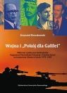 Wojna i ,,Pokój dla Galilei Militarne i polityczne konfrontacje Mroczkowski Krzysztof
