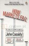 How Markets Fail. Cassidy, John