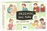 Przemoc bez tabu. Karty edukacyjne dla dzieci 12+ Anna Jarosz-Blińska