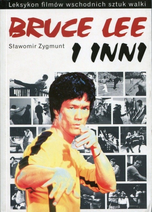 Leksykon filmów wschodnich sztuk walki Bruce Lee