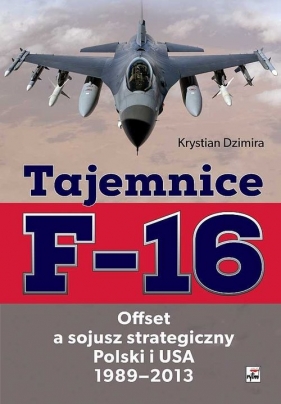 Tajemnice F-16 - Dzimira Krystian
