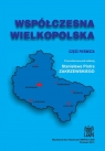 Współczesna Wielkopolska cz.1 Stanisław Piotr Zakrzewski