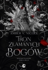 Bogowie i Potwory Tom 2 Tron złamanych bogów Amber V. Nicole