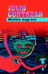 Wielkie wygrane Julio Cortazar