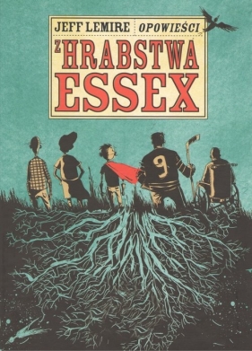 Opowieści z hrabstwa Essex - Jeff Lemire