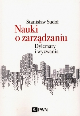 Nauki o zarządzaniu - Sudoł Stanisław