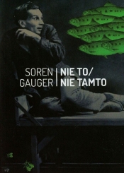 Nie to/Nie tamto - Soren Gauger