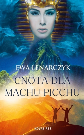 Cnota dla Machu Picchu - Ewa Lenarczyk