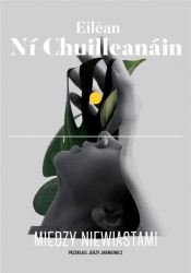 Między niewiastami - Eiléan Ní Chuilleanáin