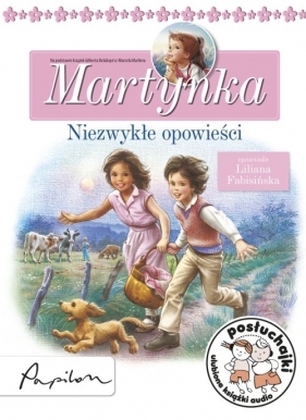 Posłuchajki Martynka Niezwykłe opowieści (Audiobook) - Liliana Fabisińska, Delahaye Gilbert