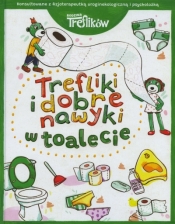 Trefliki i dobre nawyki. W toalecie - Praca zbiorowa