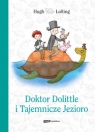 Doktor Dolittle i Tajemnicze Jezioro Lofting Hugh