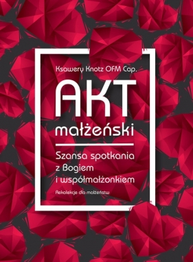 Akt małżeński (Audiobook) - Ksawery Knotz