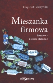 Mieszanka firmowa. - Krzysztof Lubczyński