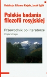 Polskie badania filozofii rosyjskiej część 2 Przewodnik po literaturze