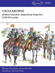 Chazarowie - Michaił Żyrochow, David Nicolle