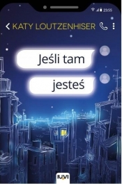 Jeśli tam jesteś - Katy Loutzenhiser