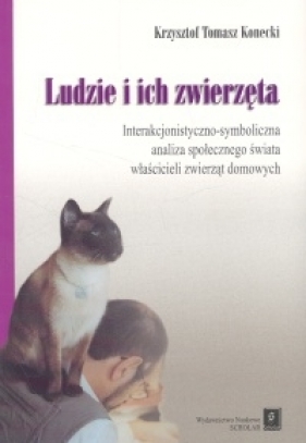 Ludzie i ich zwierzęta - Konecki Krzysztof Tomasz