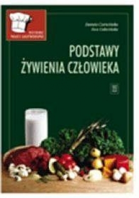 Podstawy żywienia człowieka - Czerwińska Dorota, Gulińska Edyta<br />