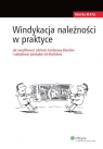 Windykacja należności w praktyce Jak weryfikować zdolność kredytową Bekas Monika