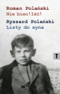 Nie biec! Iść! / Listy do syna - Ryszard Polański, Roman Polański