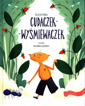 Cudaczek Wyśmiewaczek - Julia Duszyńska