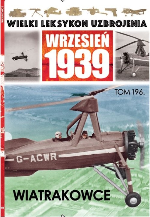 Wielki Leksykon Uzbrojenia Wrzesień 1939. Tom 196. Wiatrakowce