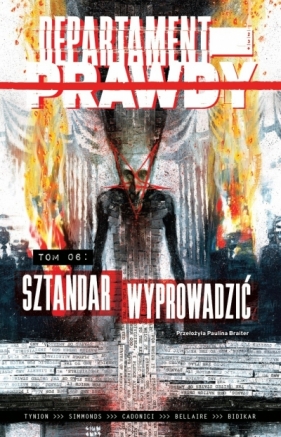 Departament prawdy. 6. Departament prawdy T.6 Sztandar wyprowadzić - James TynionIV .
