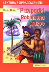 Przypadki Robinsona Cruzoe. Lektura z opracowaniem - Daniel Defoe