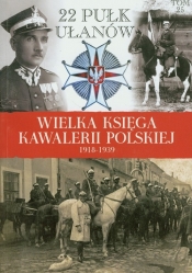 Wielka Księga Kawalerii Polskiej Tom 25 22 Pułk Ułanów Podkarpackich - <br />