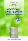Zrównoważone rynki finansowe - perspektywa krajowa i międzynarodowa Magdalena Zioło, Anna Spoz, Ewa Kulińska-Sadłocha