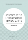 Semiotics of the Literary Work in Translation Nawrocka Ewa B.