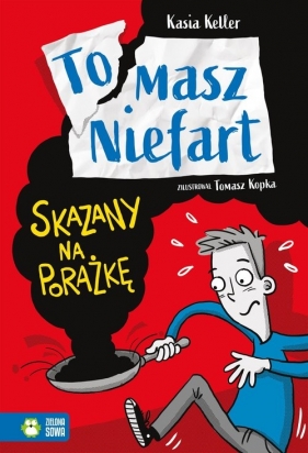 Tomasz Niefart Skazany na porażkę - Keller Kasia 