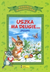 Uszka ma długie… Zagadki - Opracowanie zbiorowe