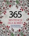 365 sentencji dla kobiet Kolorowanka antystresowa