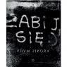 Zabij się Adam Sikora