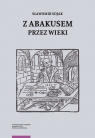 Z abakusem przez wieki Sławomir Sojak